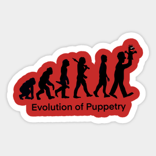 Evolution of puppetry Sticker